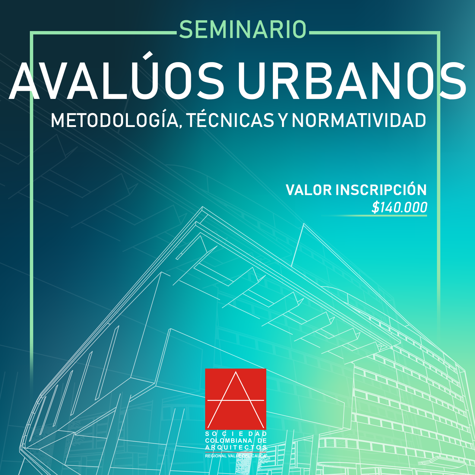 Seminario AVALÚOS URBANOS – Metodología, Técnicas Y Normatividad